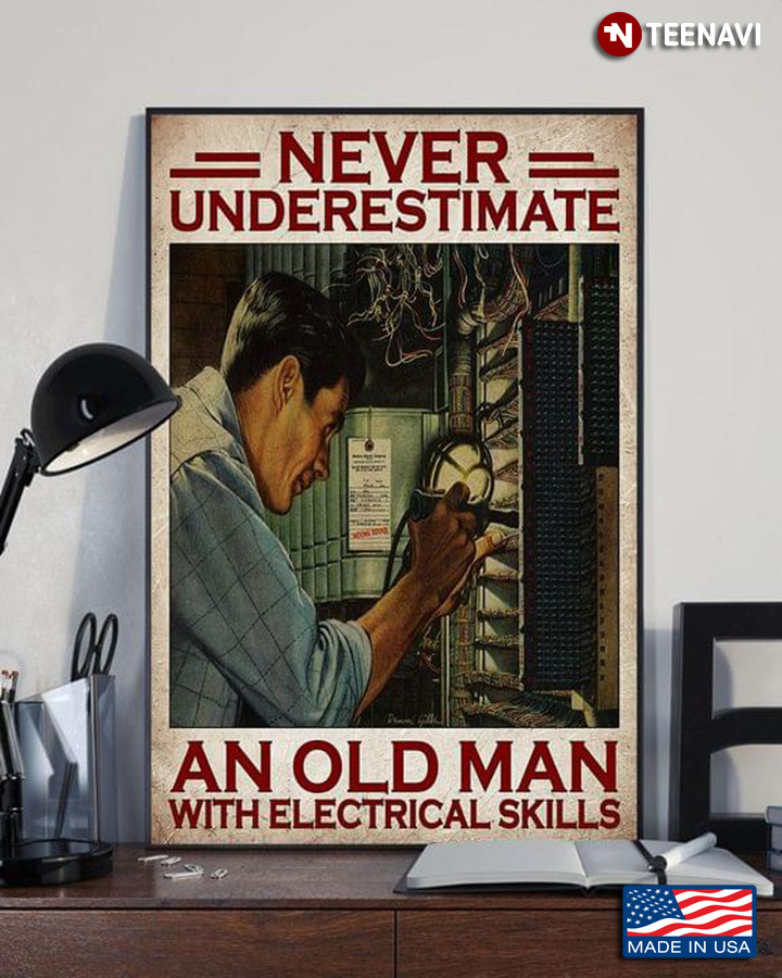 Vintage Old Electrician Never Underestimate An Old Man With Electrical Skills
