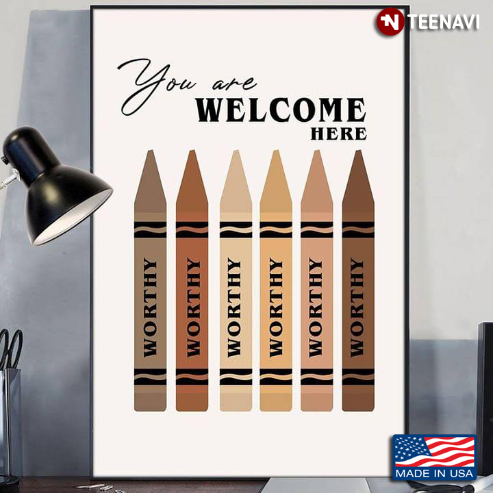Crayons You Are Welcome Here Worthy