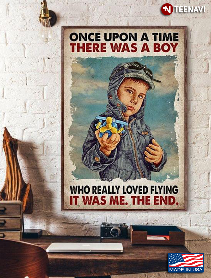 Vintage Little Boy With Aviator Hat & Toy Airplane Once Upon A Time There Was A Boy Who Really Loved Flying It Was Me The End