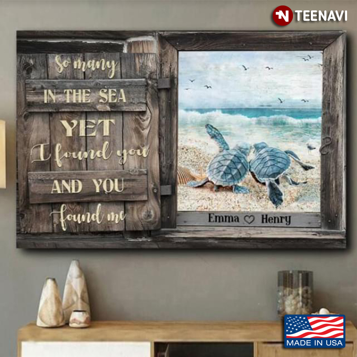 Personalized Name Barn Window Frame With Couple Of Sea Turtles On Sandy Beach So Many In The Sea Yet I Found You And You Found Me