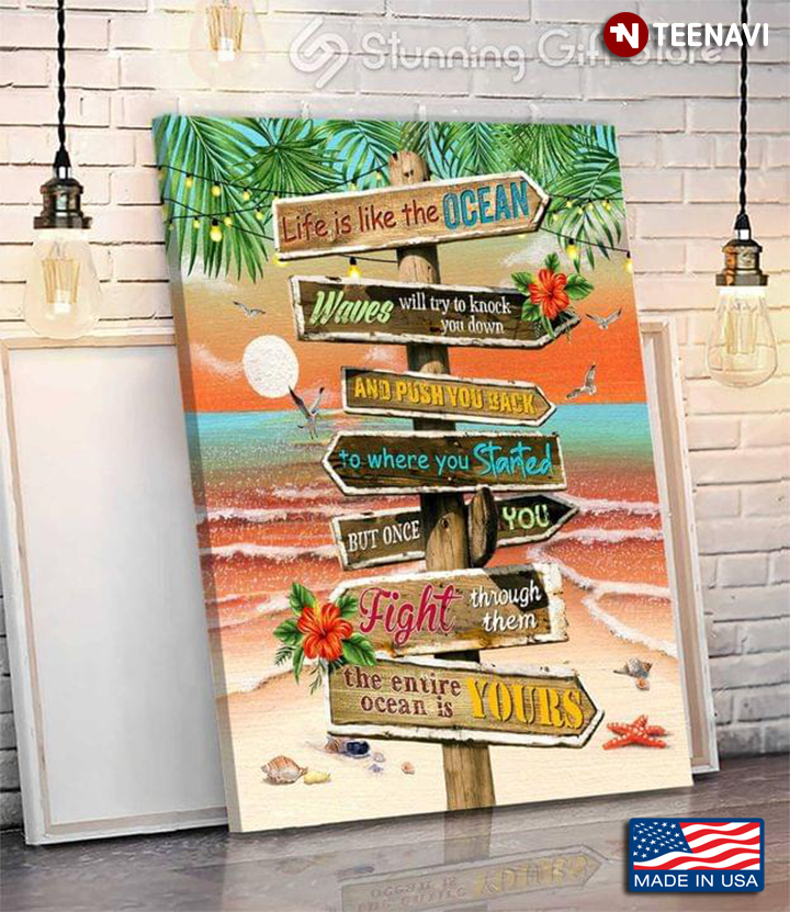 Vintage Wooden Direction Sign On Sandy Beach Life Is Like The Ocean Waves Will Try To Knock You Down And Push You Back