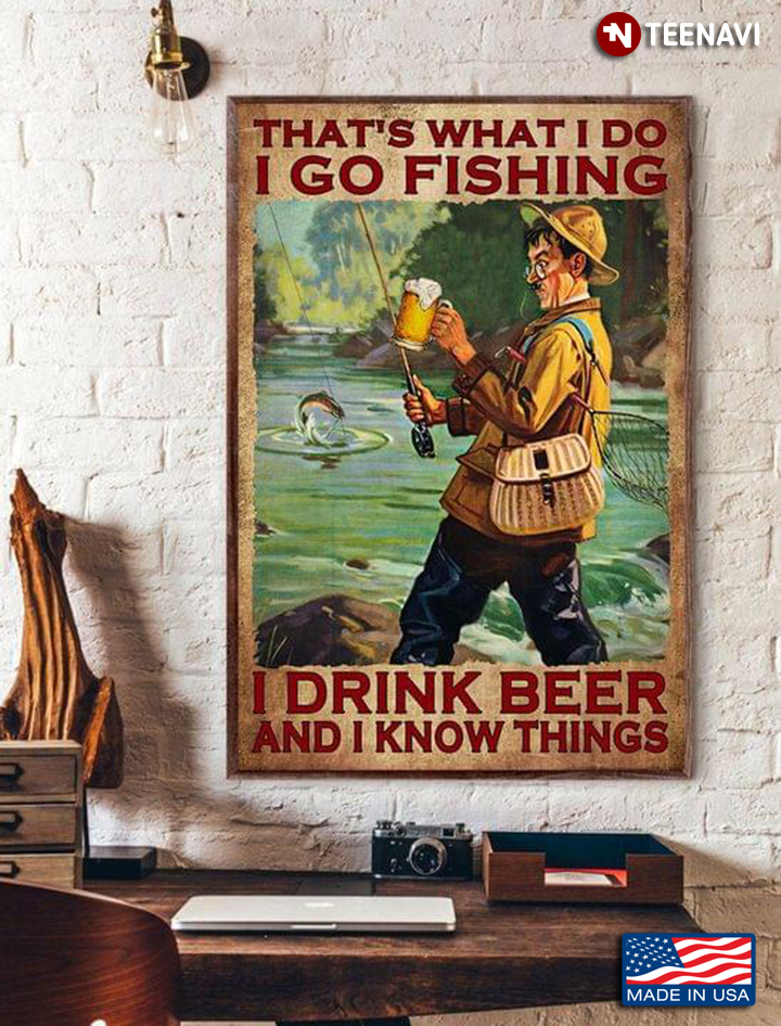 Vintage Old Fisher With Beer Mug That’s What I Do I Go Fishing I Drink Beer And I Know Things