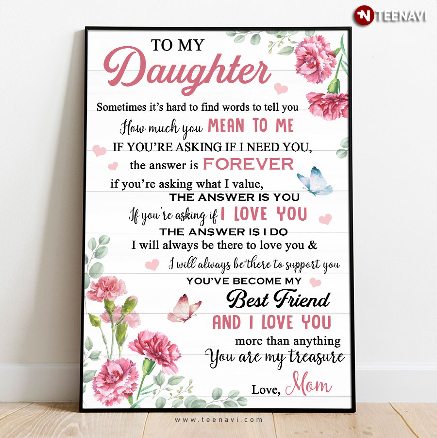 Floral Theme Mom & Daughter To My Daughter Sometimes It’s Hard To Find Words Poster