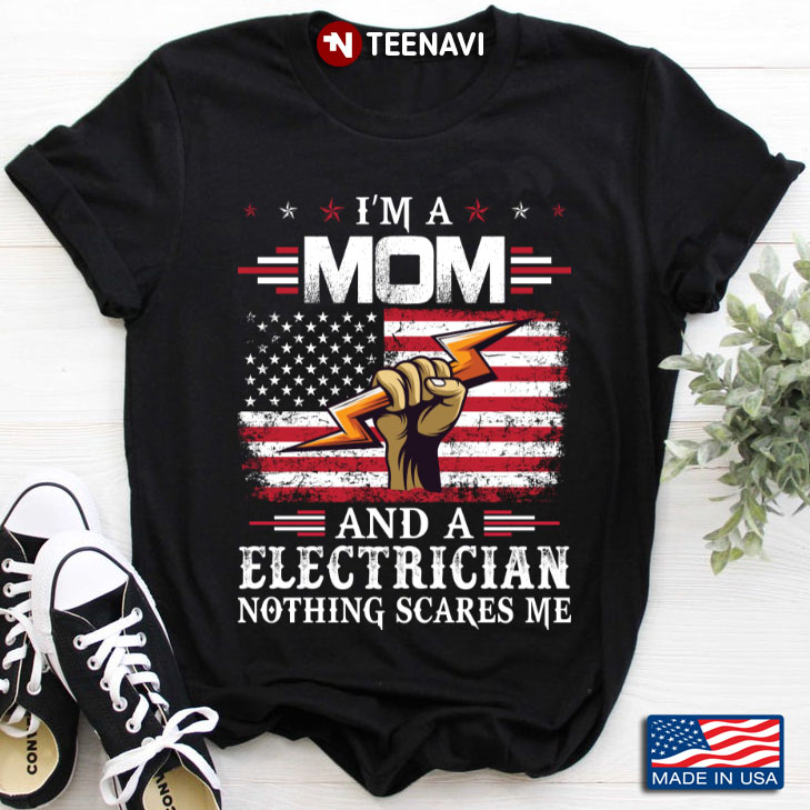 I'm A Mom And A Electrician Nothing Scares Me