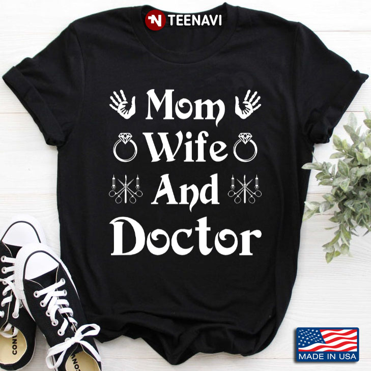 Mom Wife And Doctor