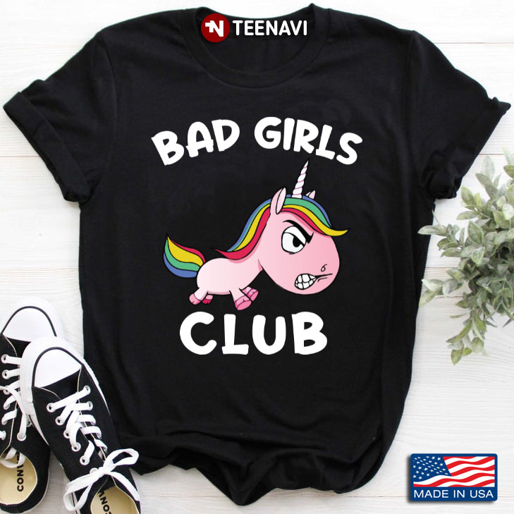 Grumpy Unicorn Bad Girls Club