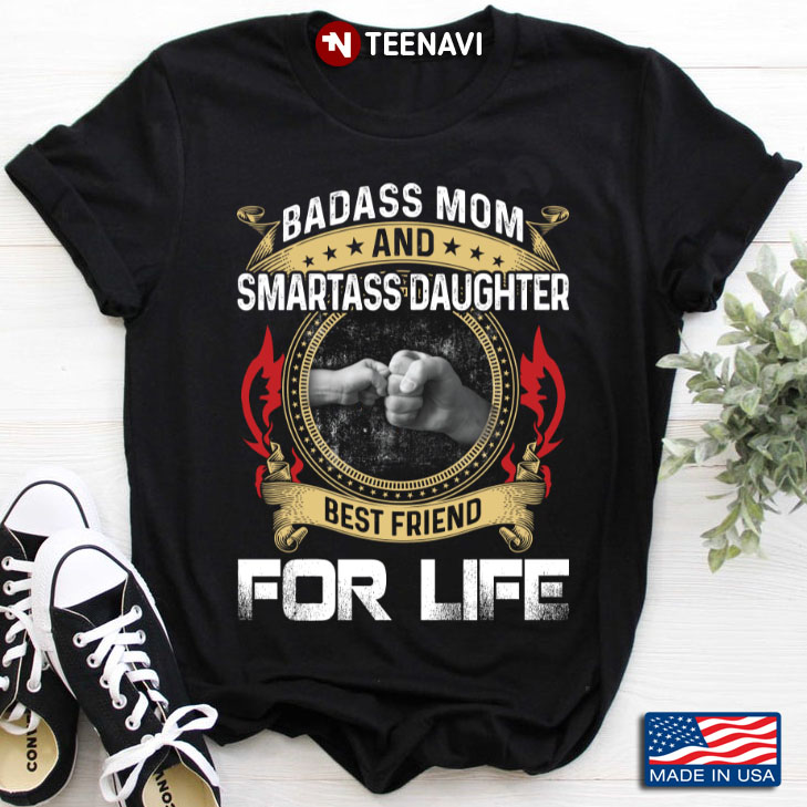 Badass Mom and Smartass Daughter Best Friend for Life Fist Bump
