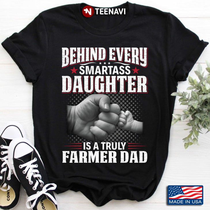 Behind Every Smartass Daughter is A Truly Farmer Dad Fist Bump