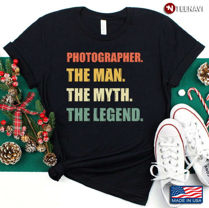 Photographer The Man The Myth The Legend