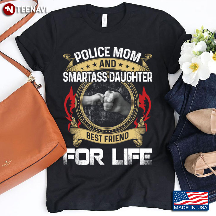 Police Mom and Smartass Daughter Best Friend for Life