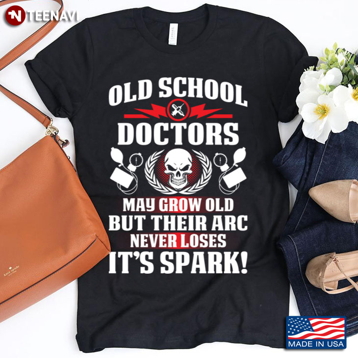 Old School Doctors May Grow Old But Their Arc Never Loses It's Spark