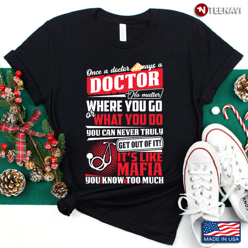 Once A Doctor Always A Doctor No Matter What You Do You Can Never Truly Get Out