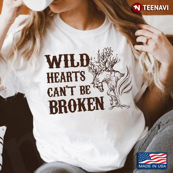 Wild Hearts Can't Be Broken Gift for Girl