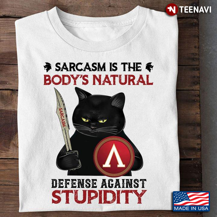 Black Cat Sarcasm is The Body's Natural Defense Against Stupidity