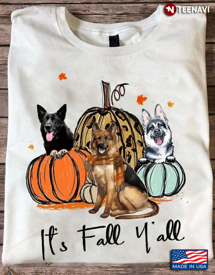 It's Fall Y'all German Shepherd and Pumpkins for Dog and Autumn Lover