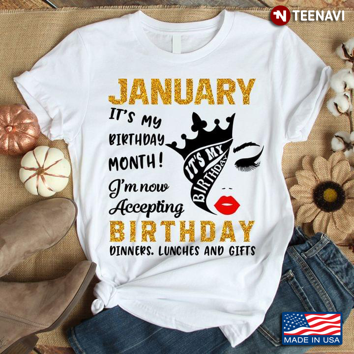 January It's My Birthday Month I'm Now Accepting Birthday Dinners Lunches