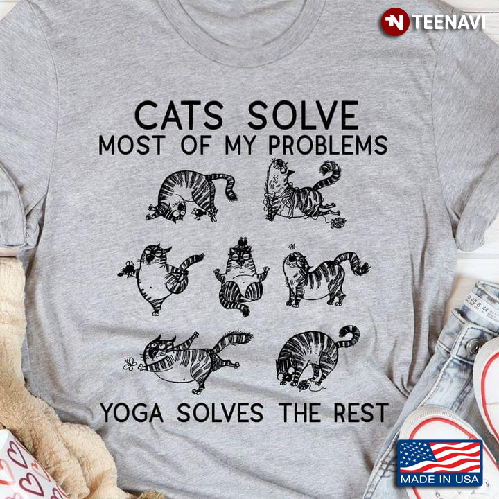 Cats Solve Most of My Problems Yoga Solves The Rest Funny for Cat and Yoga Lover
