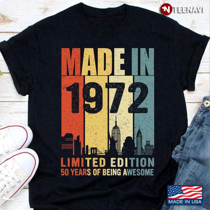 Made In 1972 Limited Edition 50 Years of Being Awesome Vintage