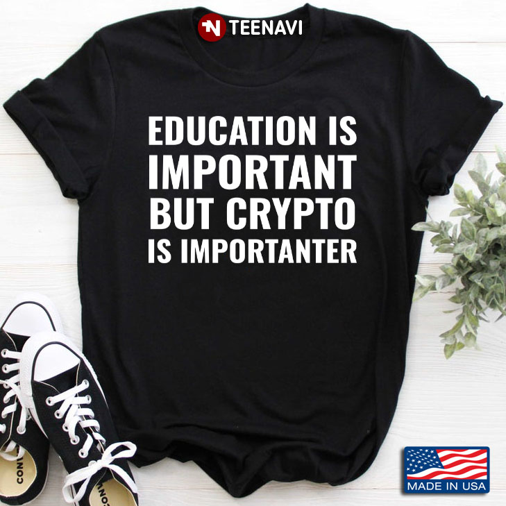 Education Is Important But Crypto Is Importanter