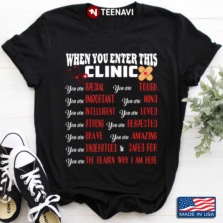 When You Enter This Clinic You Are Special You Are Tough You Are Important