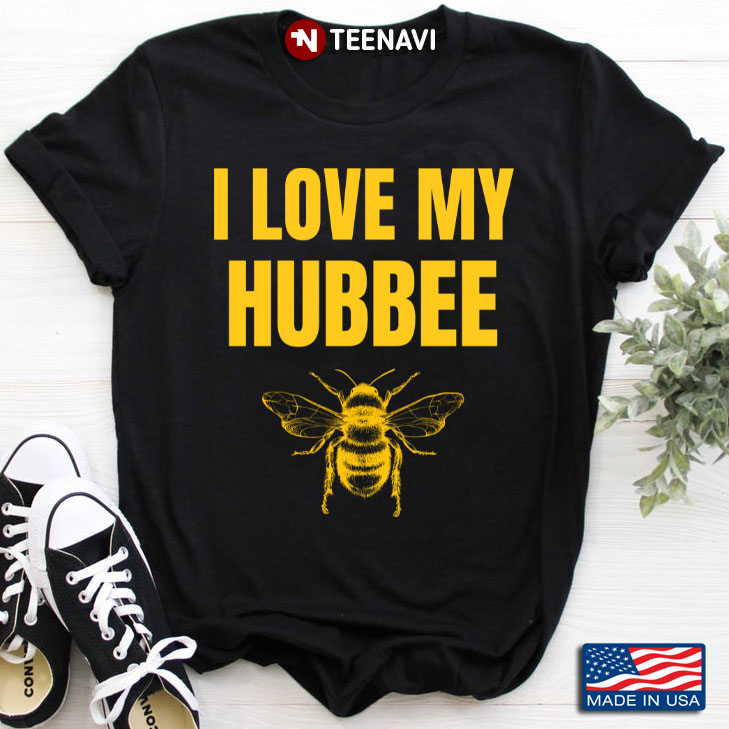 A Yellow Bee I Love My Hubbee