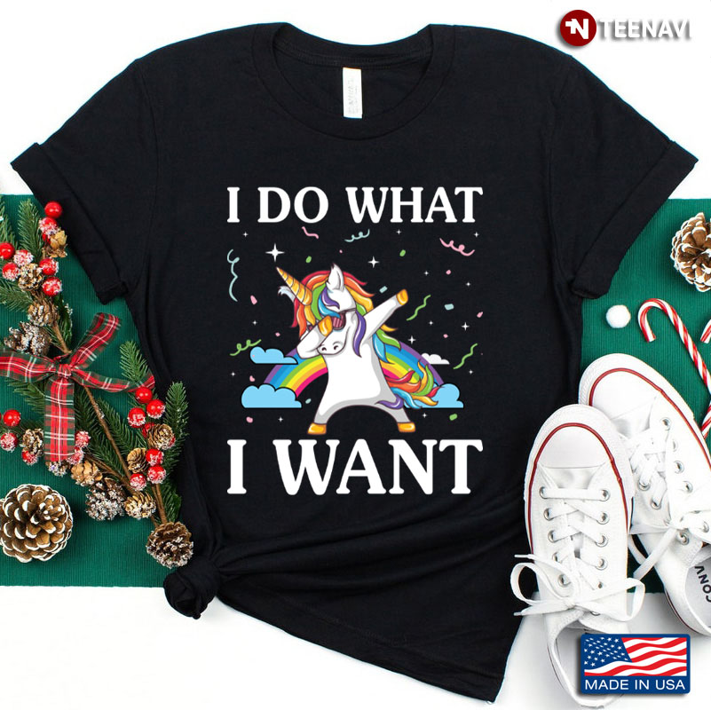 I Do What I Want Funny Quote Unicorn