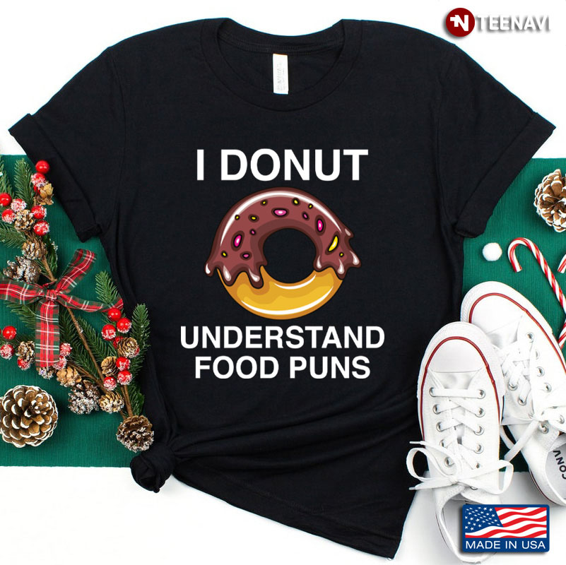 I Donut Understand Food Puns
