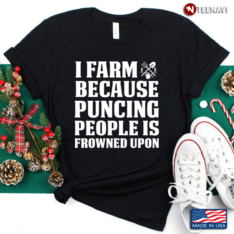 I Farm Because Punching People Is Frowned Upon