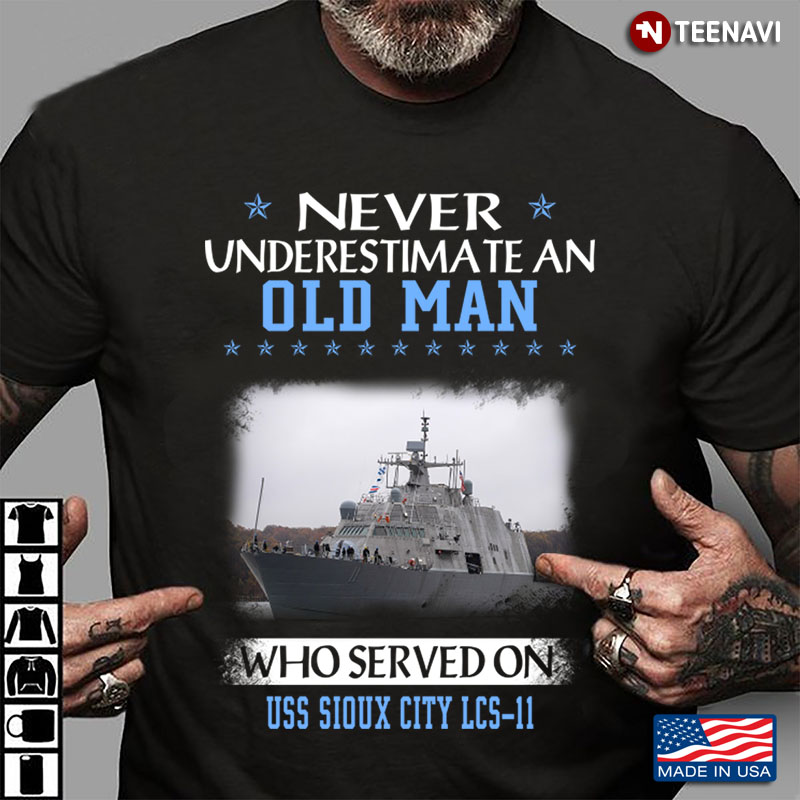 Never An Old Man Who Served On Uss Sioux City Lcs11