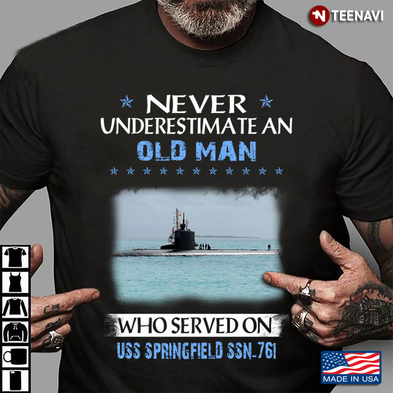 Never An Old Man Who Served On Uss Springfield Ssn761