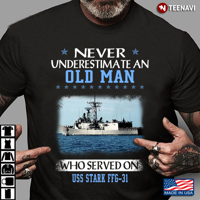 Never An Old Man Who Served On Uss Stark Ffg 31