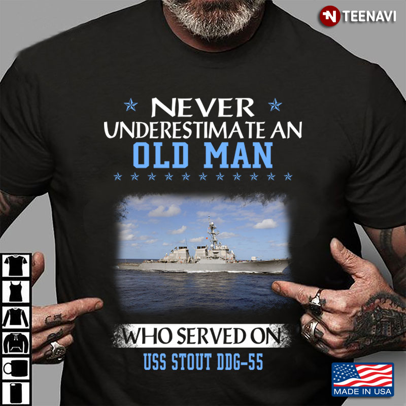Never An Old Man Who Served On Uss Stout Ddg 55