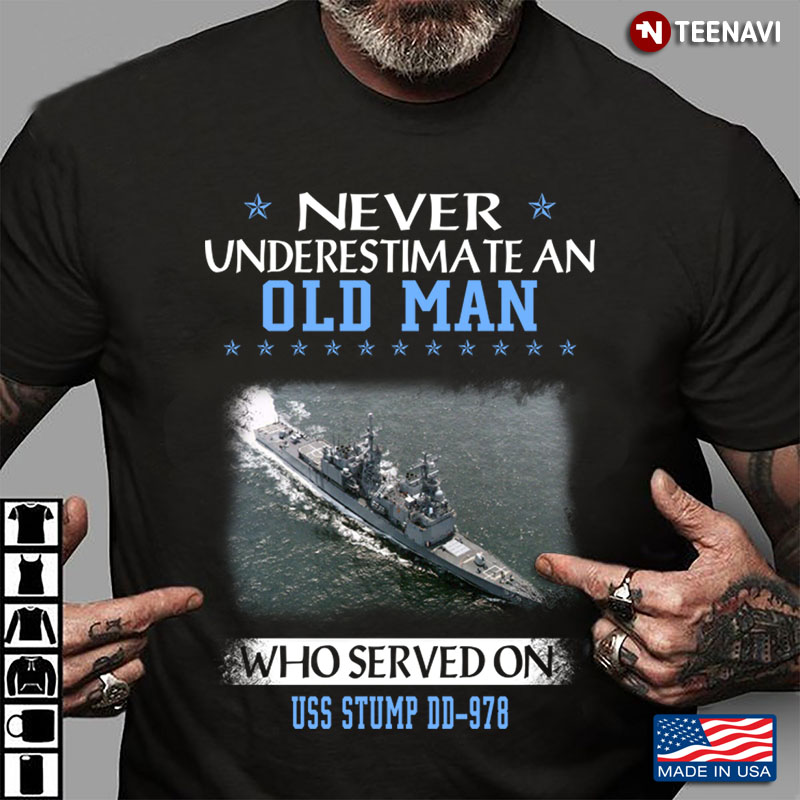 Never An Old Man Who Served On Uss Stump Dd 978