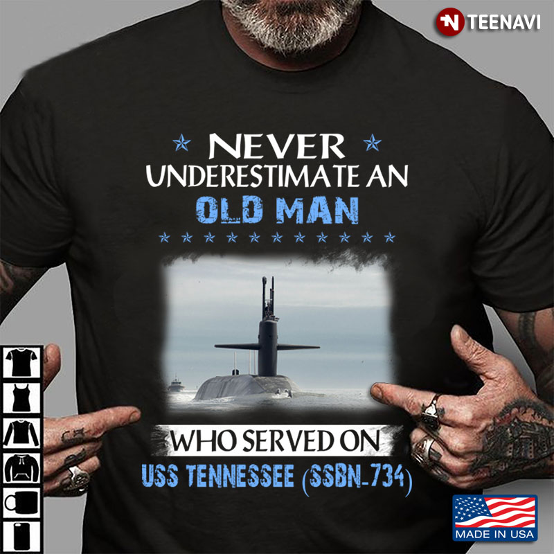 Never An Old Man Who Served On Uss Tennessee Ssbn 734