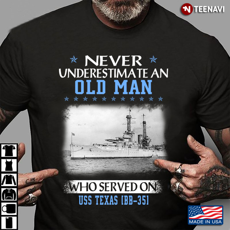 Never An Old Man Who Served On Uss Texas Bb 351