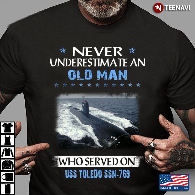 Never An Old Man Who Served On Uss Toledo Ssn 769