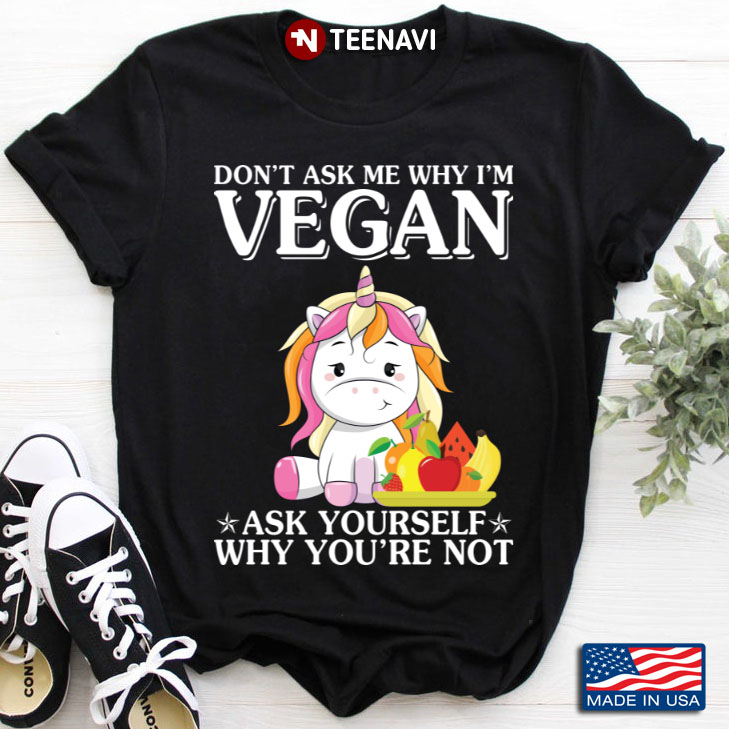 Unicorn Ask Yourself Why You’re Not Vegan