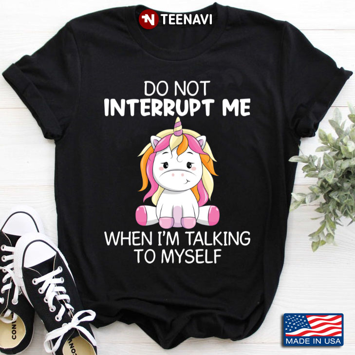 Unicorn Do Not Interrupt Me