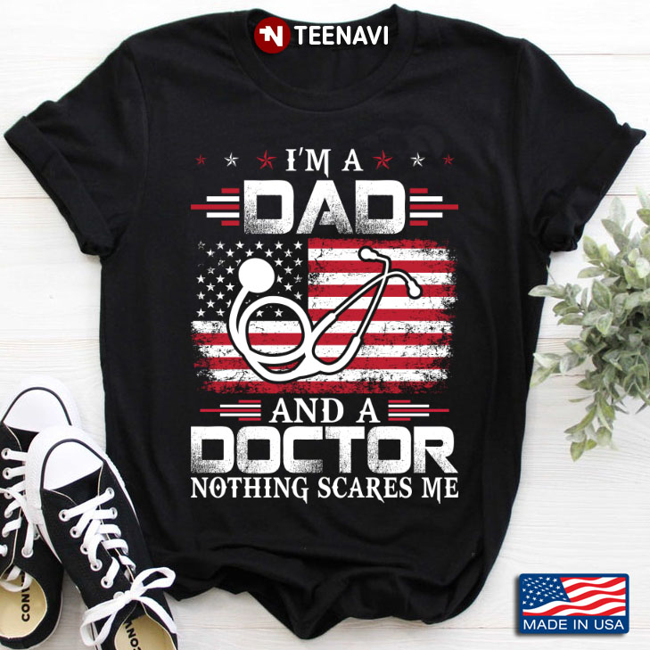 I’m A Dad And A Doctor Nothing Scares Me
