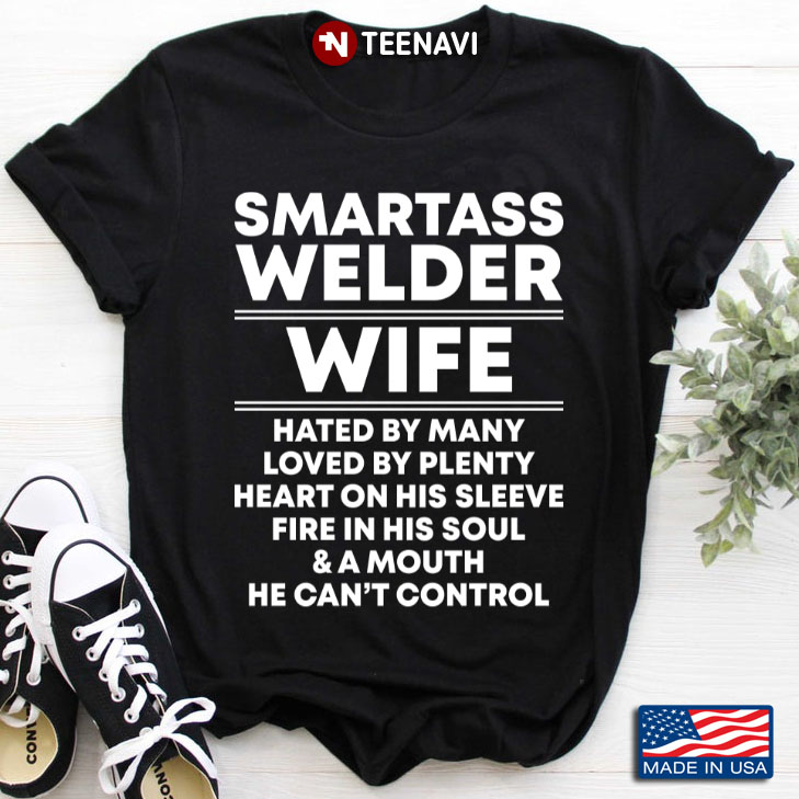 Smartass Welder Wife Hated By Many Loved By Plenty