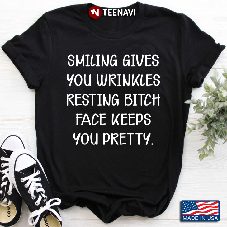 Smiling Gives You Wrinkles Funny Gift