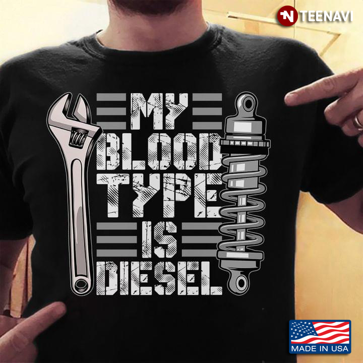 My Blood Type Is Diesel Funny Gift