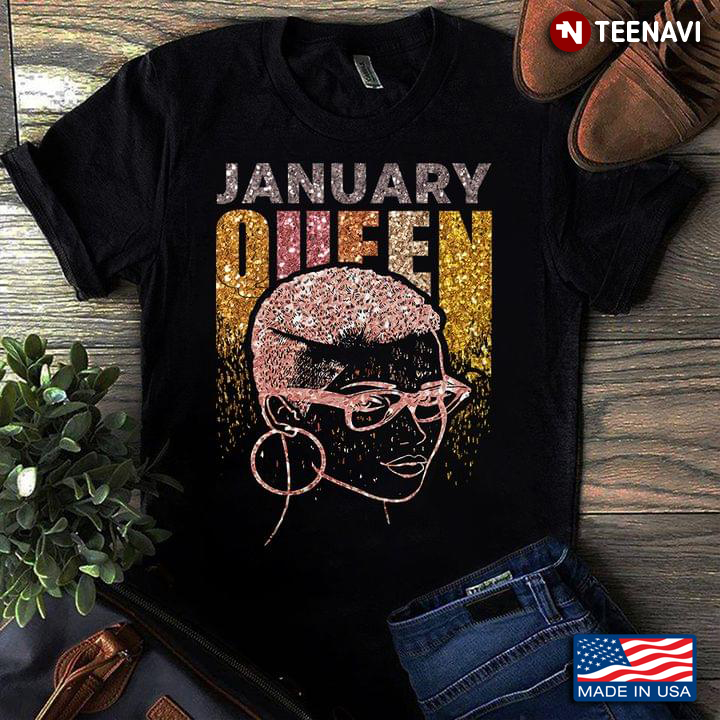 New Version January Queen Gift For Queens