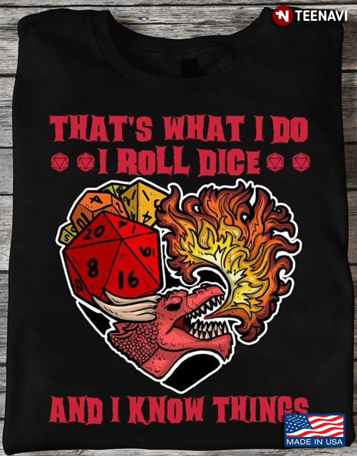 That's What I Do I Roll Dice Funny Gift