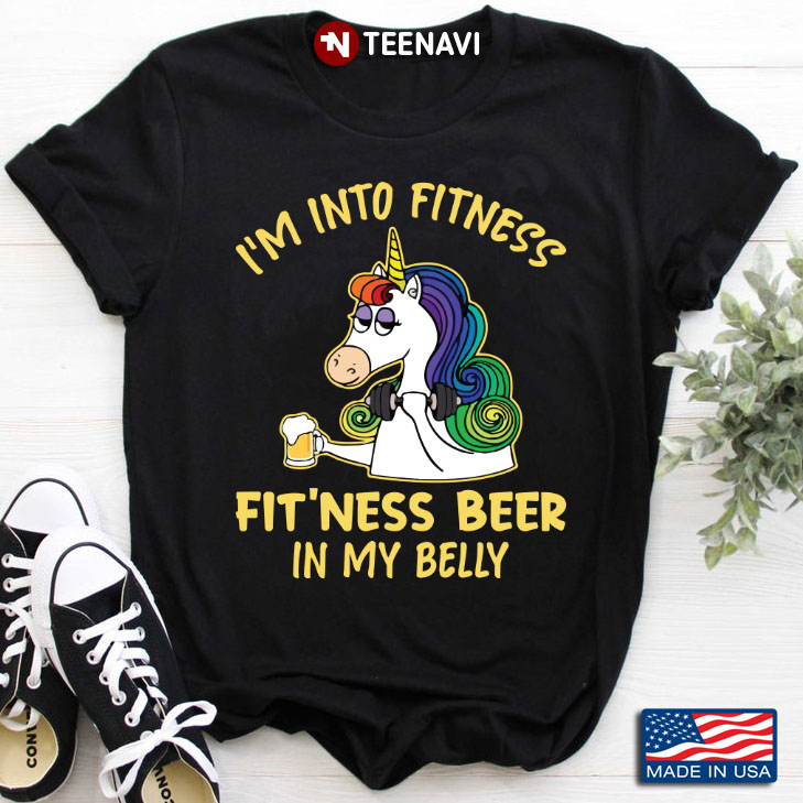 Unicorn I'm Into Fitness Fit'ness Beer In My Belly