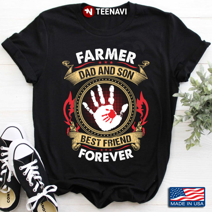 Farmer Dad And Son Best Friend Forever for Father's Day