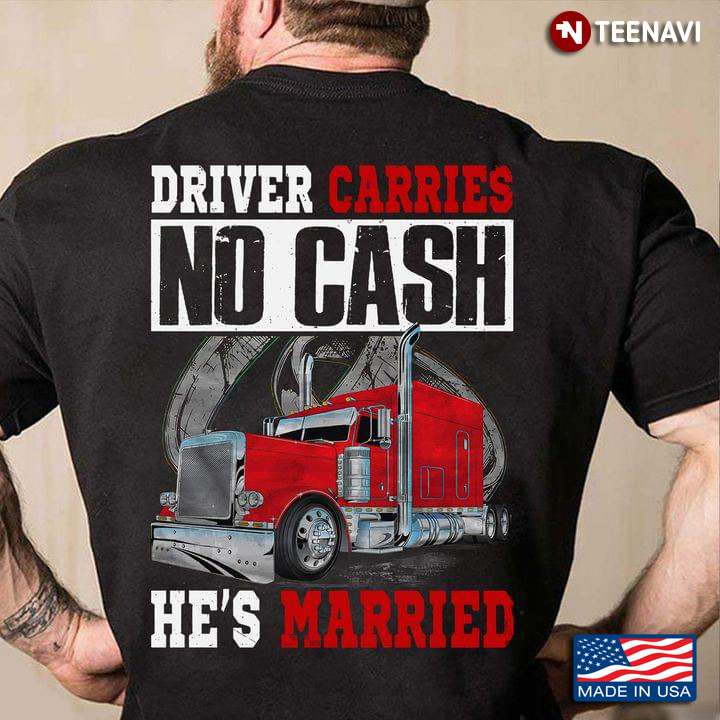 Truck Driver Carries No Cash He's Married for Trucker
