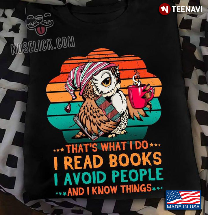 Vintage Owl That's What I Do I Read Books I Avoid People And I Know Things for Book Lover