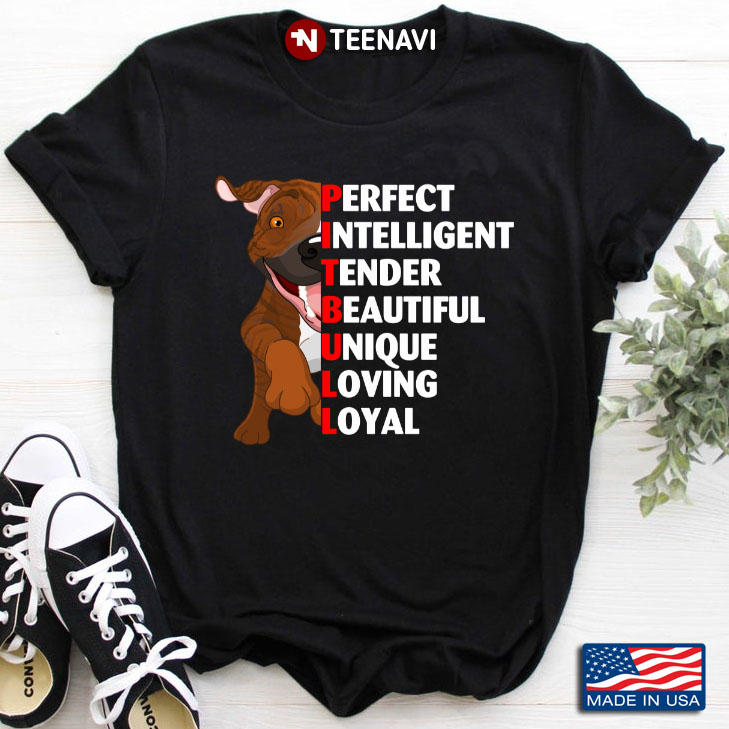 Pitbull Perfect Intelligent Tender Beautiful Unique Loving Loyal for Dog Lover