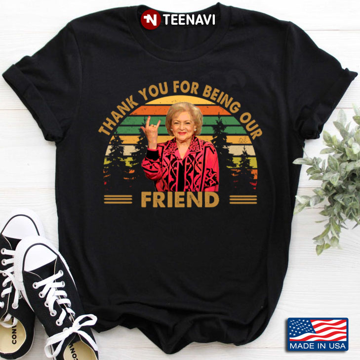 Vintage Thank You For Being Our Friend Betty White The Golden Girls